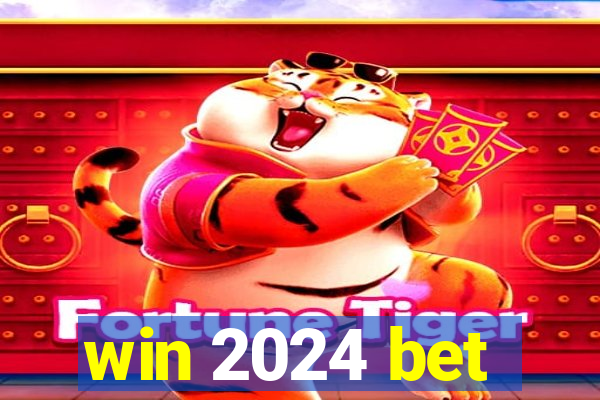 win 2024 bet